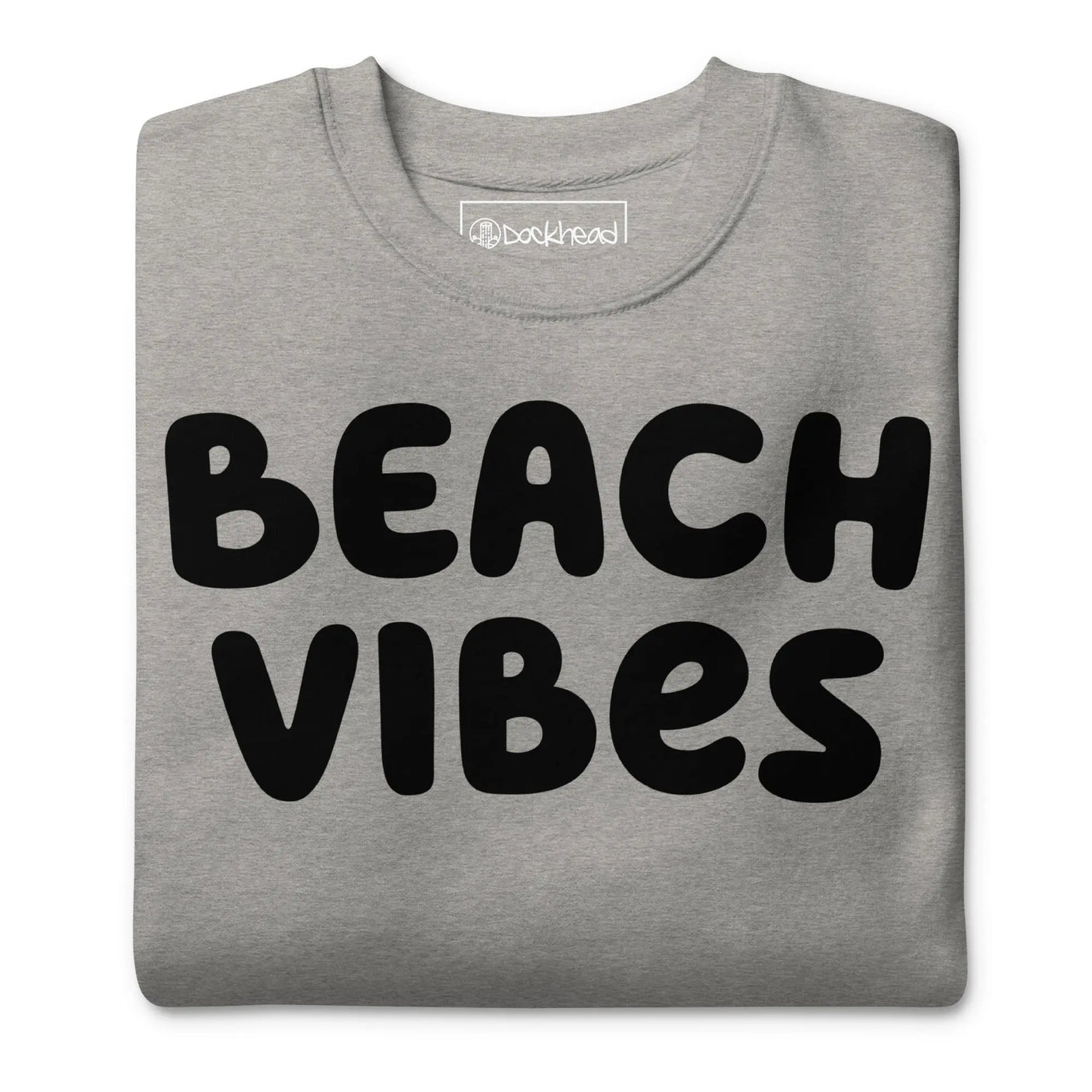 Beach Vibes Premium Sweatshirt - Dockhead