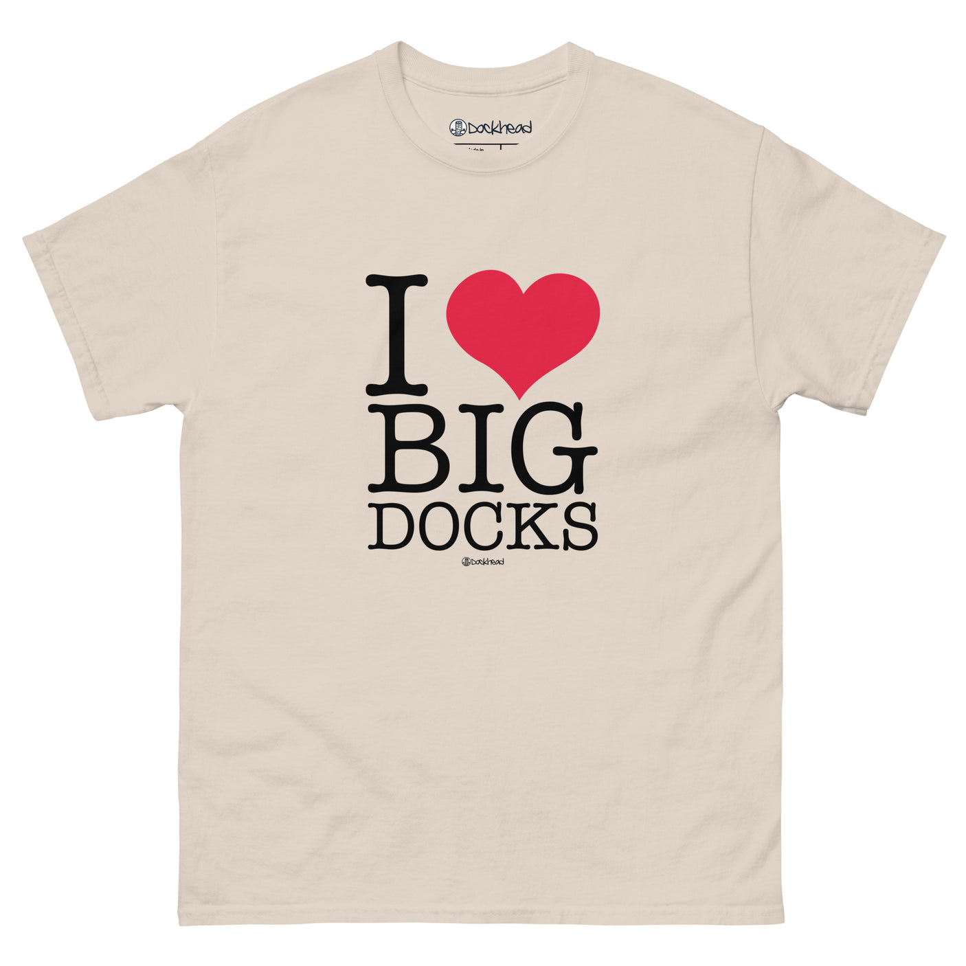 I Love Big Docks Unisex classic tee | Dockhead | | Natural-3XL