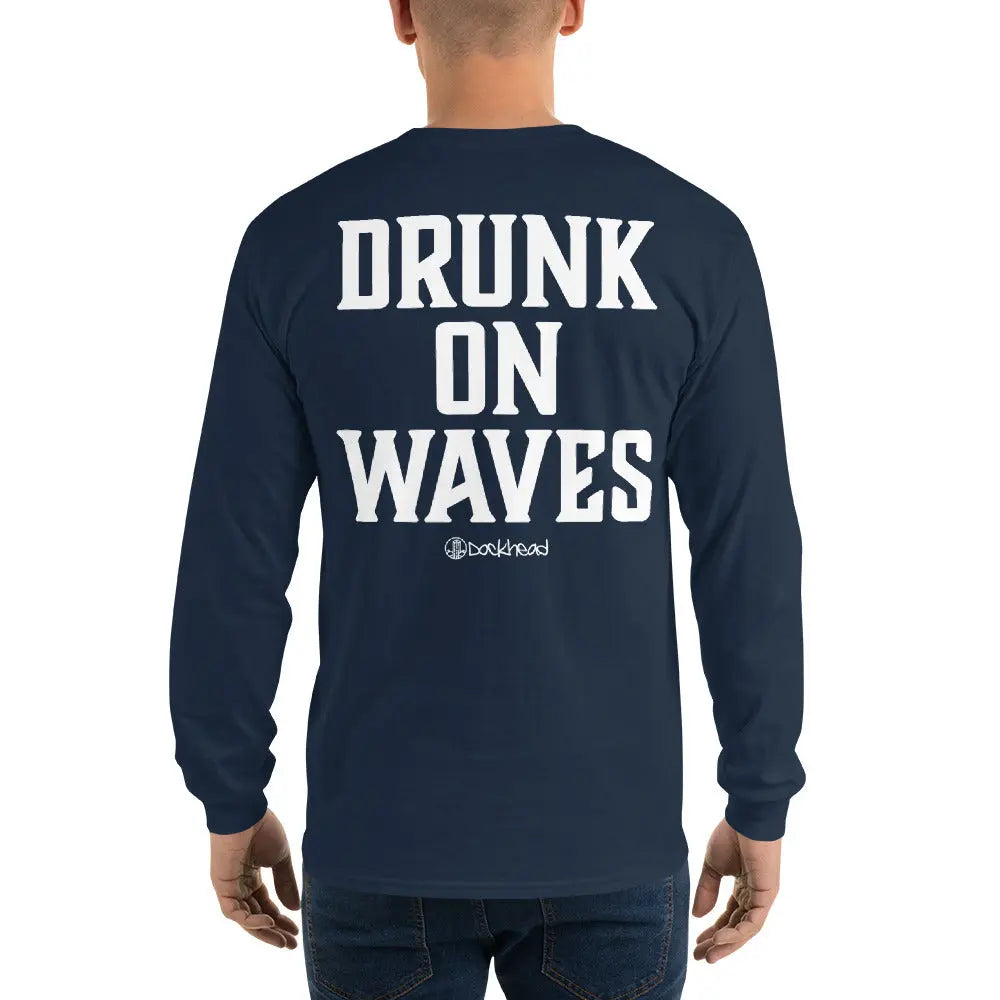 Drunk On Waves Long Sleeve Shirt - Dockhead