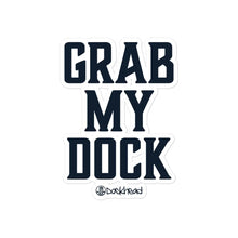 Grab My Dock Bubble-free Sticker - Dockhead