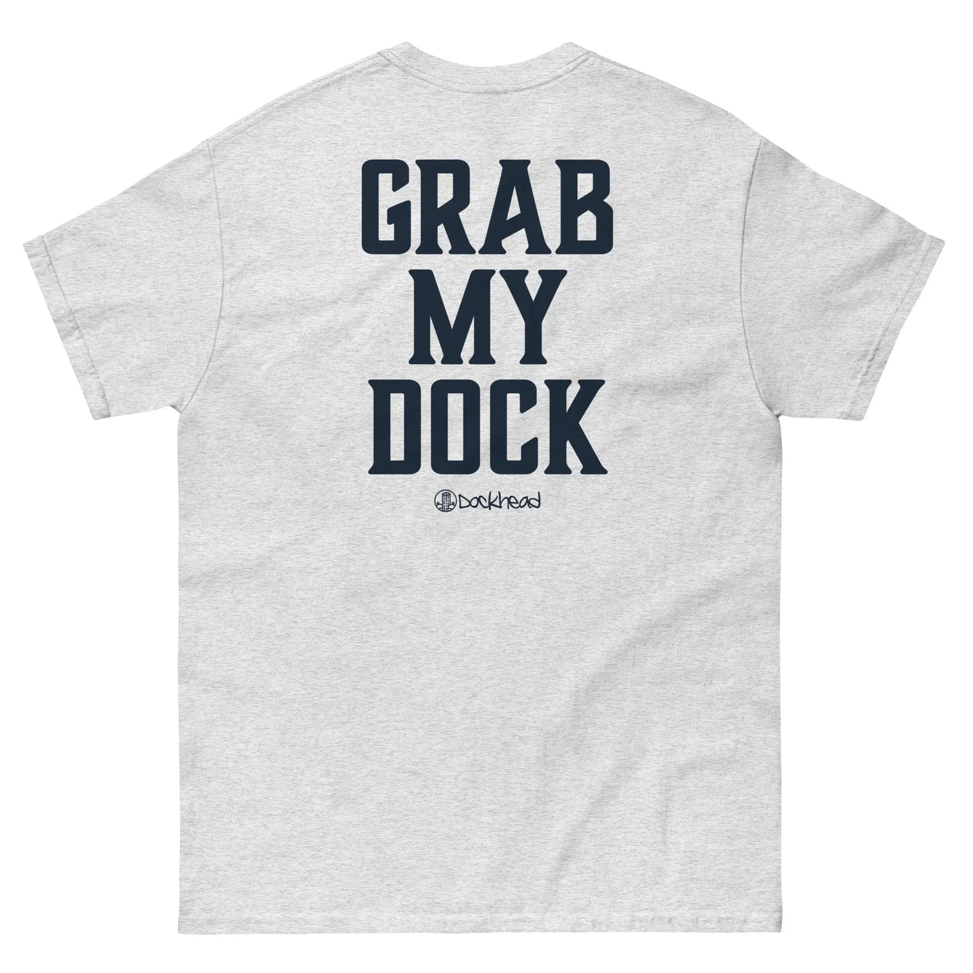 Grab My Dock Men's Classic Tee Shirt - Dockhead