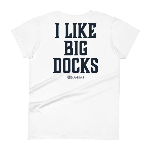 I Like Big Docks Women's Short Sleeve Tee Shirt - Dockhead