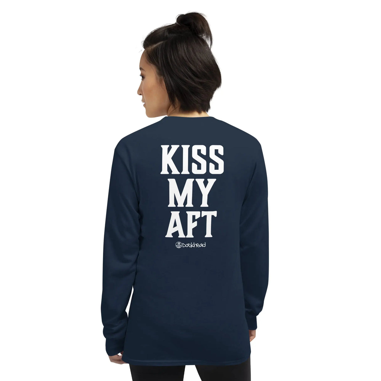 Kiss My Aft Long Sleeve Shirt - Dockhead