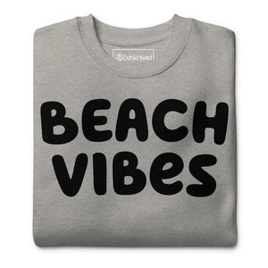Beach Vibes Premium Sweatshirt - Dockhead