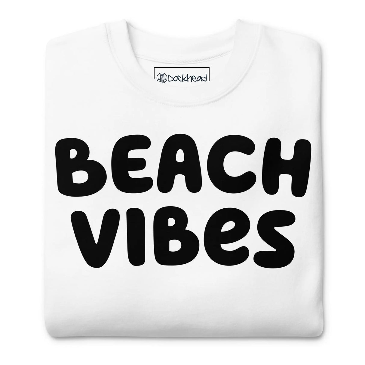 Beach Vibes Premium Sweatshirt - Dockhead