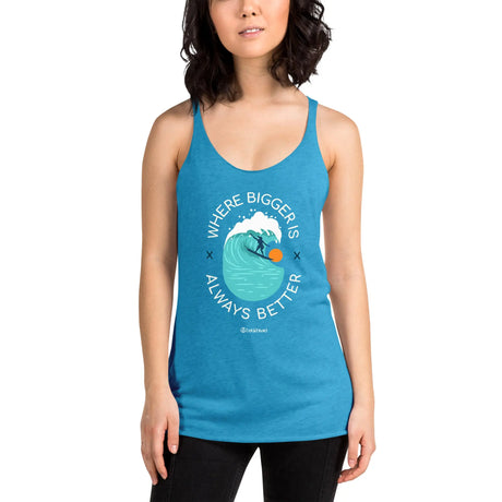 Where Bigger Is Always Better Racerback Tank - Dockhead