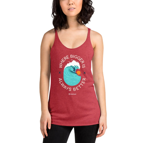 Where Bigger Is Always Better Racerback Tank - Dockhead