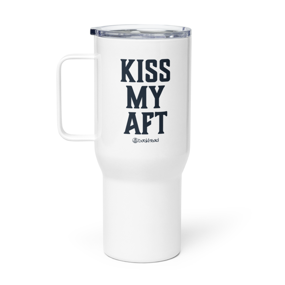 Kiss My Aft Travel Mug with Handle |  Dockhead |  Travel Mug | 